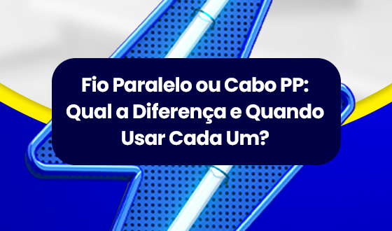 Fio Paralelo ou Cabo PP: Qual a Diferença e Quando Usar Cada Um 8 Fio Paralelo ou Cabo PP: Qual a Diferença e Quando Usar Cada Um