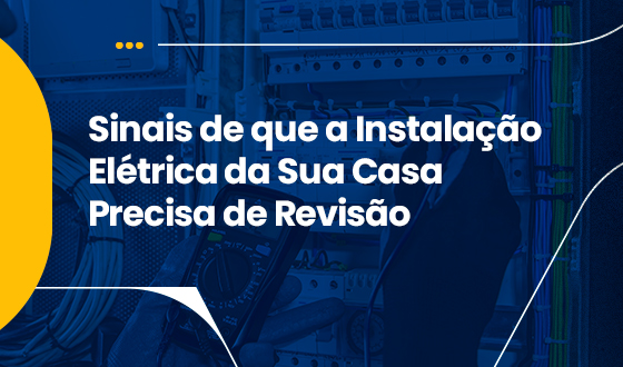 Sinais de que a Instalação Elétrica da Sua Casa Precisa de Revisão 1 Sinais de que a Instalação Elétrica da Sua Casa Precisa de Revisão