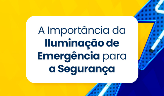 A Importância da Iluminação de Emergência para a Segurança