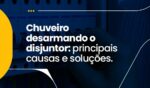 Chuveiro Desarmando o Disjuntor: O Guia Definitivo de Causas e Soluções 4 capa